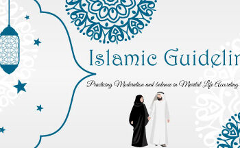 Islamic guidelines: Practicing Moderation and balance in Marital Life According to Islam