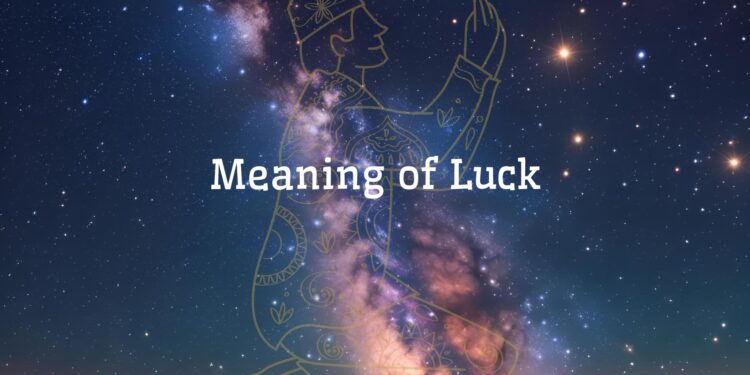 The Meaning of Luck in the Eye of Islam